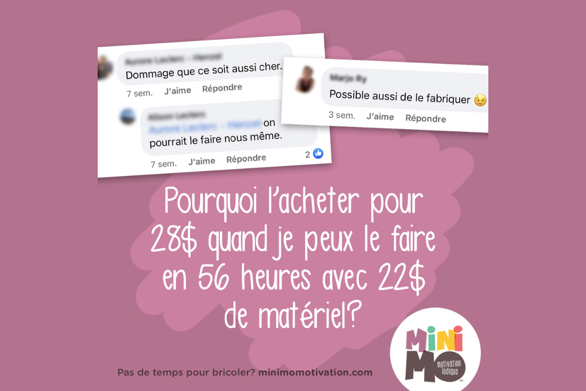 « Pourquoi acheter les produits Minimo quand je peux les faire moi-même ? »