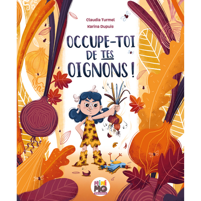 Occupe-toi de tes oignons !