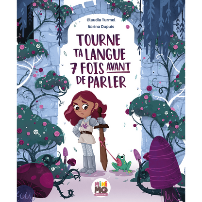 Tourne ta langue 7 fois avant de parler